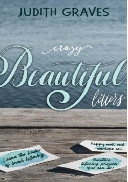 Crazy Beautiful Letters