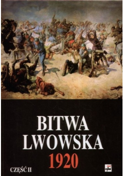 Bitwa Lwowska 1920 część II