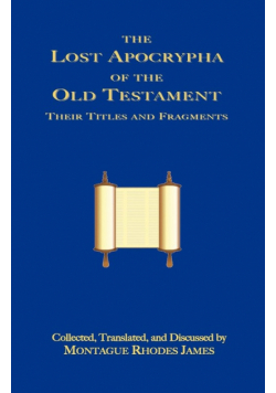 The Lost Apocrypha of the Old Testament