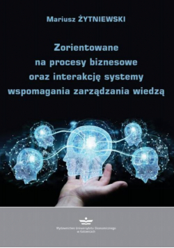 Zorientowane na procesy biznesowe oraz interakcję systemy wspomagania zarządzania wiedzą