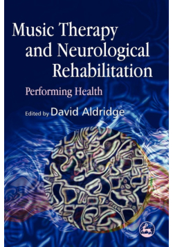 Music Therapy and Neurological Rehabilitation