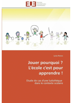 Jouer pourquoi ?  l'école c'est pour apprendre !