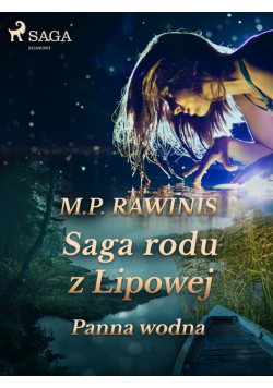 Saga rodu z Lipowej. Saga rodu z Lipowej 32: Panna wodna