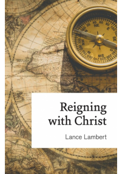 Reigning with Christ