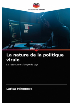 La nature de la politique virale