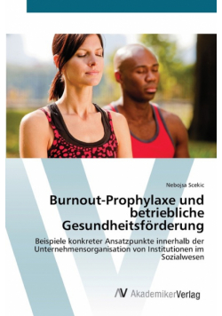 Burnout-Prophylaxe und betriebliche Gesundheitsförderung