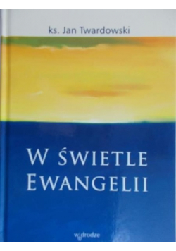 W świetle Ewangelii