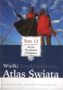 Wielki Encyklopedyczny Atlas Świata Tom 12