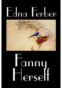 Fanny Herself by Edna Ferber, Fiction