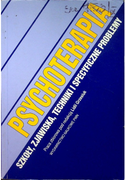 Psychoterapia szkoły zjawiska techniki i specyficzne problemy