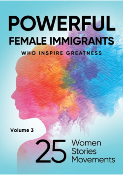 Powerful Female Immigrants Volume 3