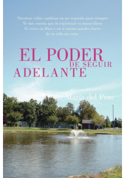 El Poder de Seguir Adelante