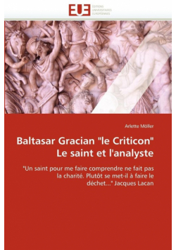 Baltasar gracian "le criticon" le saint et l''analyste
