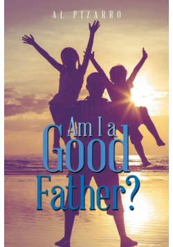 Am I a Good Father?