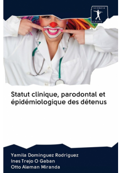 Statut clinique, parodontal et épidémiologique des détenus