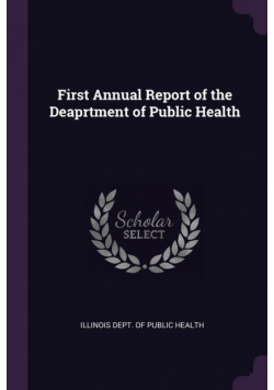 First Annual Report of the Deaprtment of Public Health