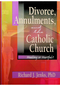 Divorce Anulments and the Catholic Church