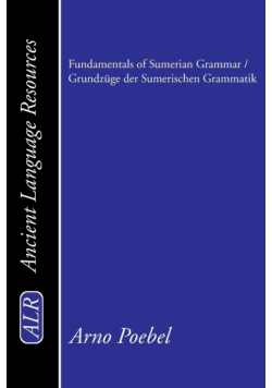 Fundamentals of Sumerian Grammar/Grundzuge Der Sumerischen Grammatik