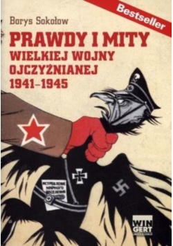 Prawdy i mity Wielkiej Wojny Ojczyźnianej