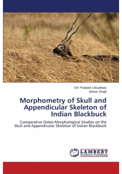 Morphometry of Skull and Appendicular Skeleton of Indian Blackbuck