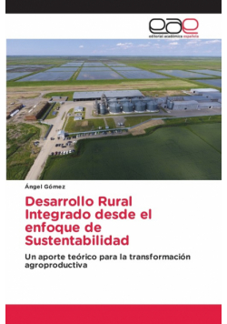 Desarrollo Rural Integrado desde el enfoque de Sustentabilidad