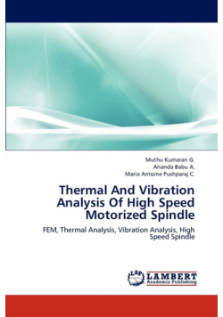 Thermal and Vibration Analysis of High Speed Motorized Spindle