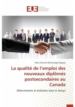 La qualité de l emploi des nouveaux diplômés postsecondaires au canada