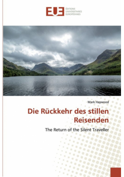 Die Rückkehr des stillen Reisenden