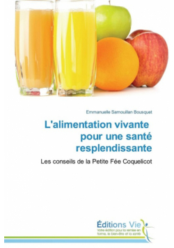 L'alimentation vivante pour une santé resplendissante