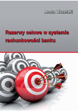 Rezerwy celowe w systemie rachunkowości banku