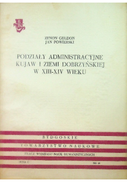 Podziały administracyjne Kujaw i ziemi dobrzyńskiej w XIII - XIV wieku