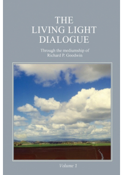 The Living Light Dialogue Volume 1