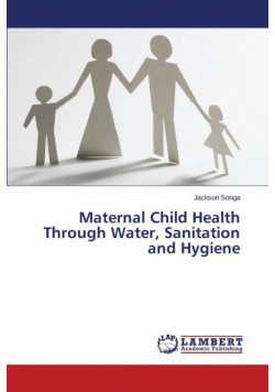Maternal Child Health Through Water, Sanitation and Hygiene