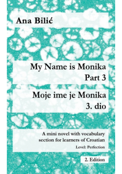 My Name is Monika - Part 3 / Moje ime je Monika - 3. dio