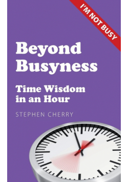 Beyond Busyness