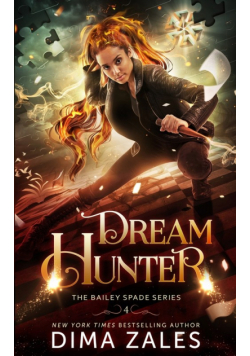 Dream Hunter (Bailey Spade Book 2)
