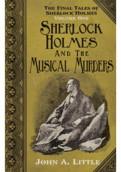 The Final Tales of Sherlock Holmes - Volume 1 - The Musical Murders