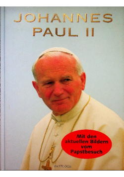 Johannes Paul II Mit den aktuellen Bildern vom Papstbesuch