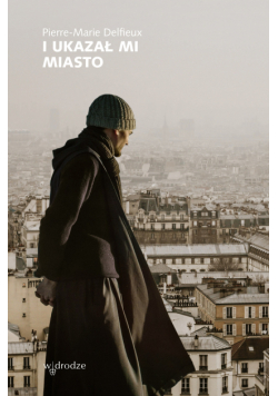 I ukazał mi miasto