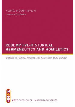 Redemptive-Historical Hermeneutics and Homiletics