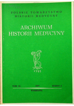 Archiwum Historii medycyny tom XL zeszyt 3