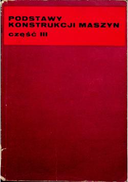 Podstawy konstrukcji maszyn część 3