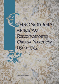 Chronologia sejmów Rzeczypospolitej Obojga Narodów 1569 - 1793