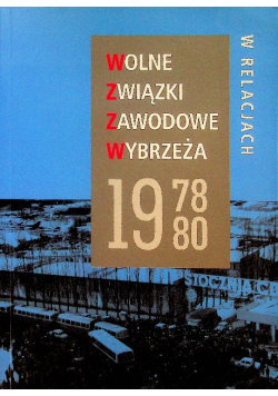 Wolne Związki Zawodowe Wybrzeża 1978 - 1980