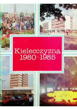 Kielecczyzna 1980 1985