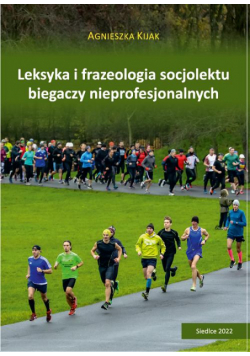 Leksyka i frazeologia socjolektu biegaczy nieprofesjonalnych