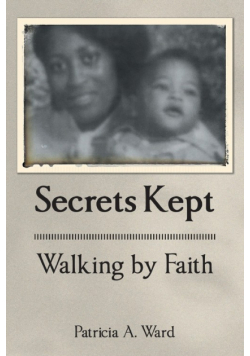 Secrets Kept Walking by Faith