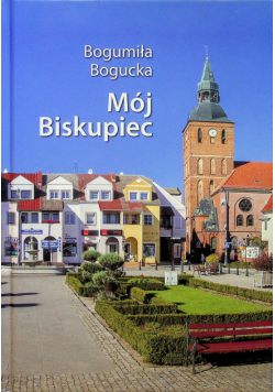 Mój Biskupiec dedykacja autorki