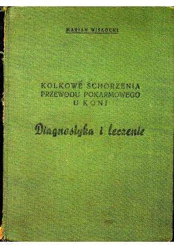 Kolkowe schorzenia przewodu pokarmowego u koni 1946 r
