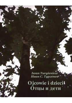 Ojcowie i dzieci. Отцы и дети